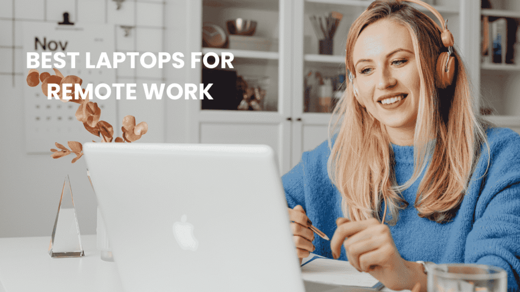Best Laptops for Remote Work and Project Management in 2025