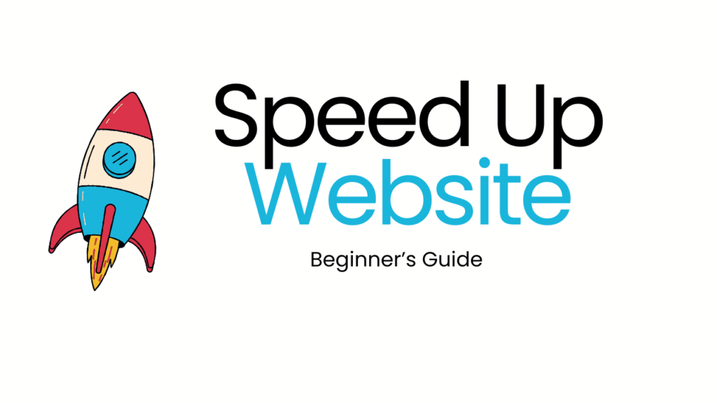 How to Speed Up Your WordPress Website (Beginner’s Guide)